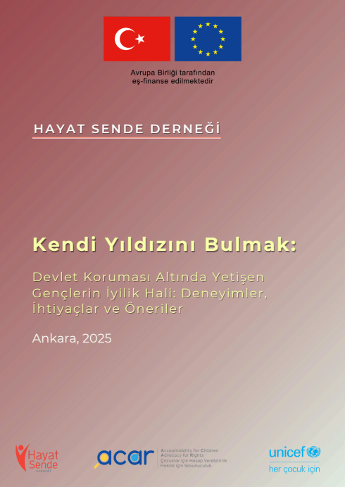 unicef kendi yıldızını bulmak Devlet Koruması Altında Yetişen Gençlerin İyilik Hali: Deneyimler, İhtiyaçlar ve Öneriler