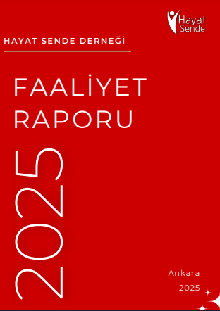 hayat sende 2025 faaliyet raporu